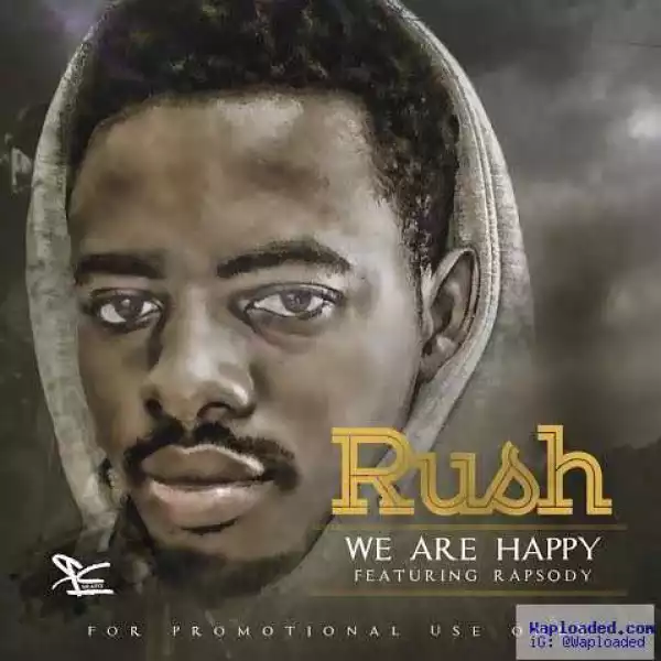 Rush - We Are Happy Ft. Rapsody